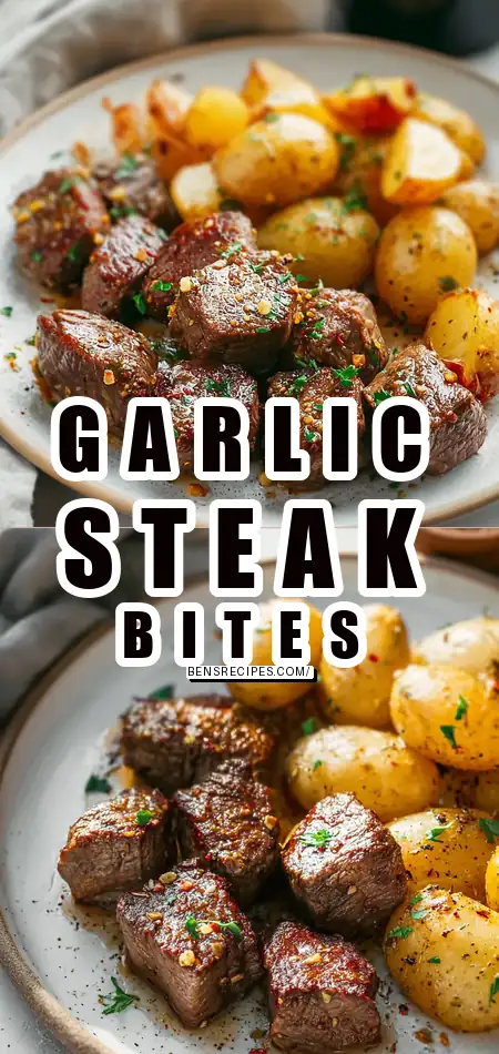 Garlic Steak Bites and Potatoes
