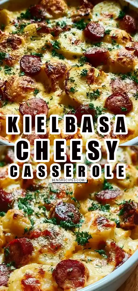 Pinterest pin (Design 1) for Hearty Kielbasa and Cheesy Potato Casserole-Quick Family Meals